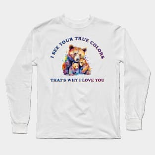 I see your true colors Autism Awareness Gift for Birthday, Mother's Day, Thanksgiving, Christmas Long Sleeve T-Shirt